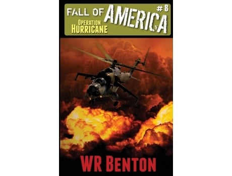 Livro The Fall Of America Book 8 - Operation Hurricane De Wr Benton (inglês)