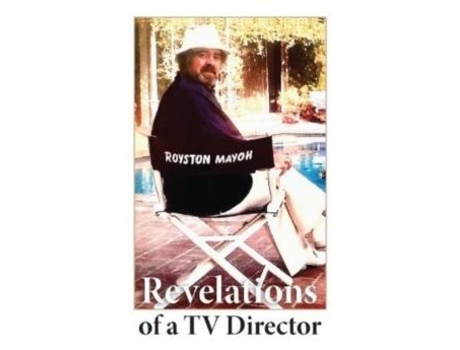 Livro Revelations Of A Tv Director De Royston Mayoh (inglês)