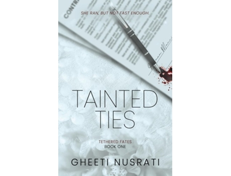 Livro Tainted Ties de Gheeti Nusrati (Inglês)
