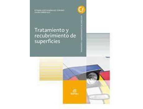 Livro Tratamiento y recubrimiento de superficies de Esteban José Domínguez Soriano, Julián Ferrer Ruiz, Ilustrado por Luis Mosquera Arancibia (Espanhol)