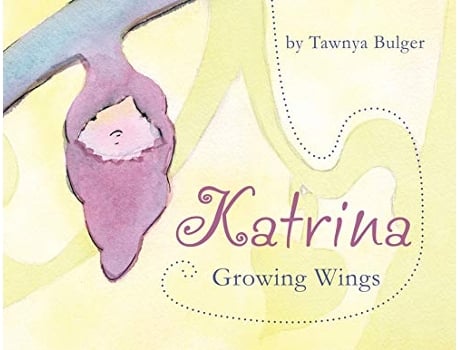 Livro Katrina Growing Wings de Tawnya Marie Bulger (Inglês)