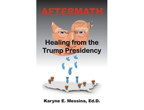 Livro Aftermath Healing from the Trump Presidency de Karyne E Messina (Inglês)