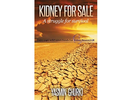Livro Kidney for Sale A struggle for survival de Yasmin Ghurki (Inglês)