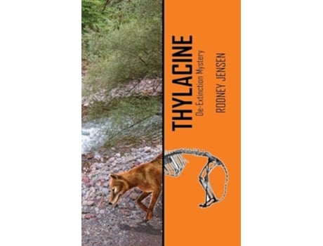 Livro Thylacine De-extinction Mystery de Rodney J Jensen (Inglês)
