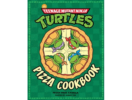 Livro The Teenage Mutant Ninja Turtles Pizza Cookbook de Peggy Paul Casella