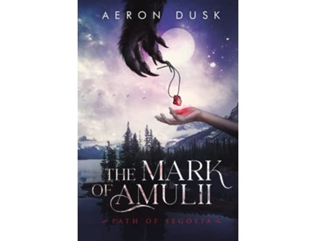 Livro The Mark of Amulii Path of Segolia de Aeron Dusk Aeron Dusk (Inglês)