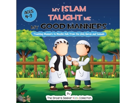 Livro My Islam Taught Me My Good Manners De The Sincere Seeker Collection (inglês)