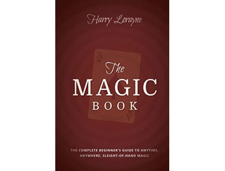 Livro The Magic Book The Complete Beginners Guide to Anytime Anywhere CloseUp Magic de Harry Lorayne (Inglês)