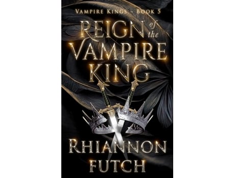 Livro Reign of the Vampire King de Rhiannon Futch (Inglês)