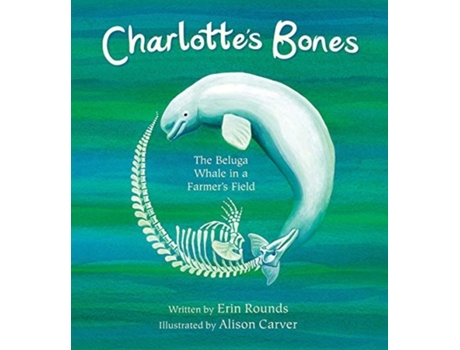 Livro charlotte's bones de erin rounds (inglês)