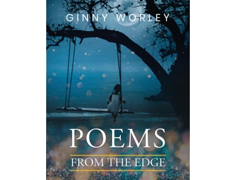 Livro Poems From The Edge de Ginny Worley (Inglês)