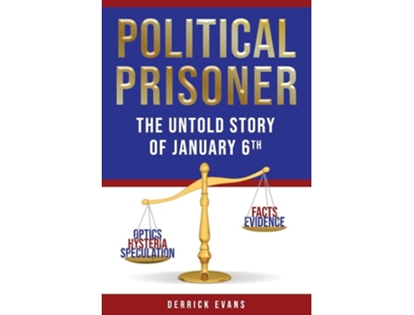 Livro Political Prisoner The Untold Story of January 6th de Derrick Evans (Inglês)