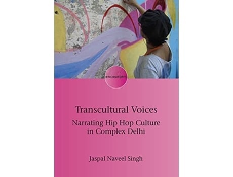 Livro Transcultural Voices Narrating Hip Hop Culture in Complex Delhi de Jaspal Naveel Singh (Inglês - Capa Dura)