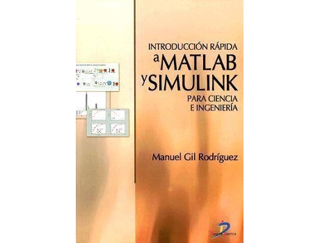 Livro Introduccion Rapida A Matlab Y Simulink Para Ciencia E Ingenieria de Manuel Gil Rodriguez (Inglês)