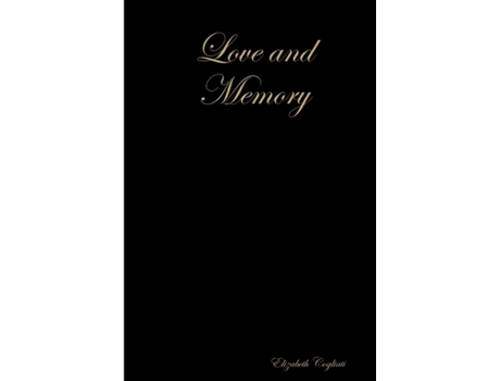 Livro Love and Memory Elizabeth Cogliati (Inglês)