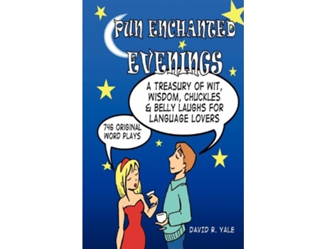 Livro Pun Enchanted Evenings A Treasury of Wit Wisdom Chuckles and Belly Laughs for Language Lovers 746 Original Word Plays de David R Yale (Inglês)