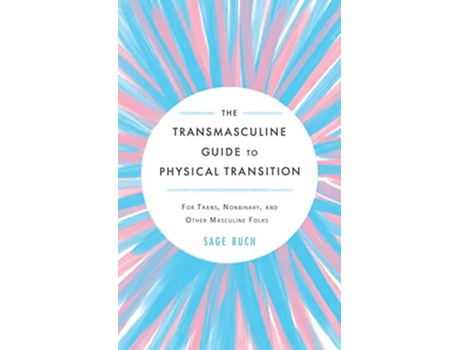 Livro Transmasculine Guide To Physical Transition de Sage Buch (Inglês)