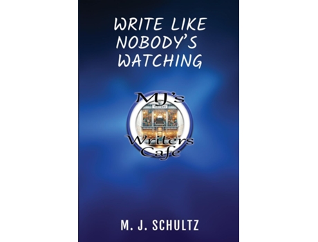 Livro Write Like Nobodys Watching de M J SCHULTZ (Inglês)
