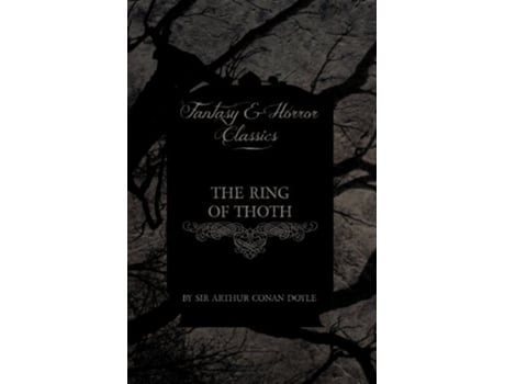 Livro The Ring of Thoth Fantasy and Horror Classics de Arthur Conan Doyle (Inglês)
