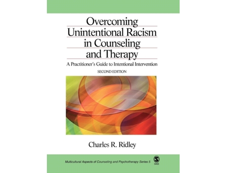 Livro Overcoming Unintentional Racism in Counseling and Therapy: A Practitioner's Guide to Intentional Intervention de Charles R. Ridley (Inglês)