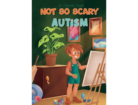 Livro Not So Scary Autism de Chantelle Naude (Inglês)