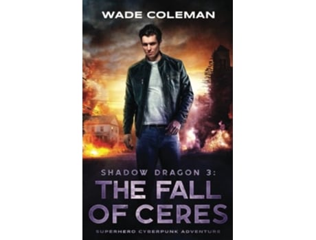 Livro SHADOW DRAGON 3 THE FALL OF CERES Superhero Cyberpunk Adventure de Wade Coleman (Inglês)