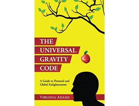 Livro The Universal Gravity Code: A Guide to Personal and Global Enlightenment Virginia Adams (Inglês)