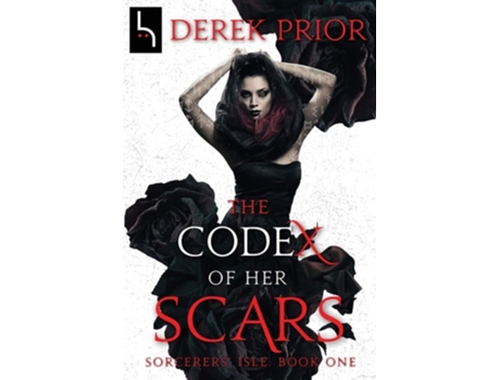Livro The Codex Of Her Scars De Derek Prior (inglês)