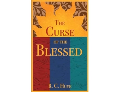 Livro THE CURSE OF THE BLESSED de R C Huye (Inglês)