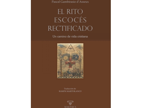 Livro El Rito Escocés Rectificado de Pascal Gambirasio D'Asseux (Espanhol)