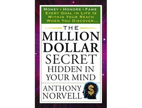 Livro The Million Dollar Secret Hidden in Your Mind: Money Honors Fame de Anthony Norvell (Inglês)