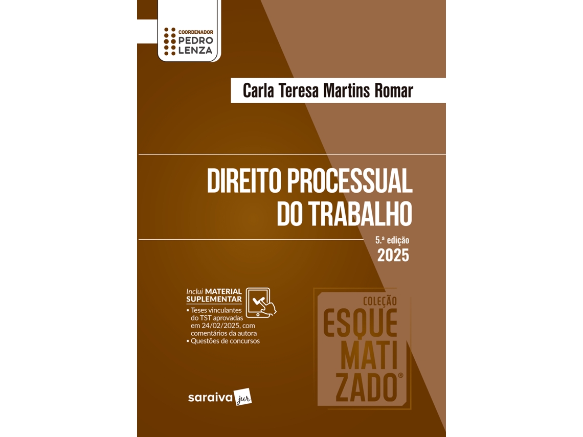 Livro Coleção Esquematizado - Direito Processual Do Trabalho - 5 Edição 2025 De Carla Teresa Martins Romar (português Do Brasil)
