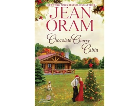 Livro Chocolate Cherry Cabin A Second Chance Single Mom Christmas Romance De Jean Oram (inglês)