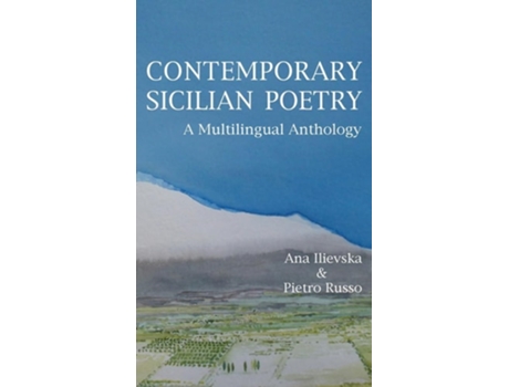Livro Contemporary Sicilian Poetry A Multilingual Anthology de Ilievska e Ana (Inglês - Capa Dura)