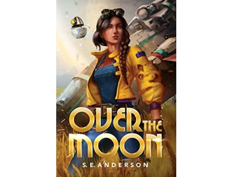 Livro Over the Moon de S E Anderson (Inglês)