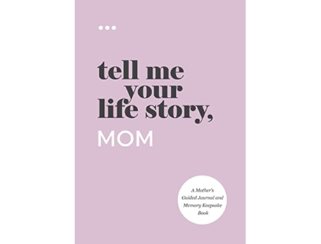 Livro Tell Me Your Life Story Mom de Questions about Me (Inglês)