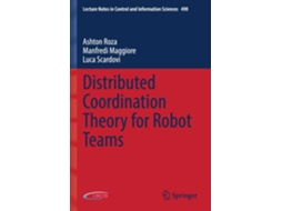 Livro Distributed Coordination Theory for Robot Teams de Ashton Roza (Inglês)