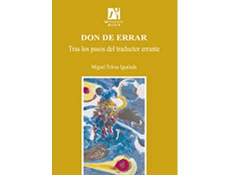 Livro Don De Errar:Tras Los Pasos Del Traductor Errante de Miguel Tolosa (Espanhol)