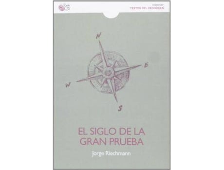 Livro El siglo de la gran prueba de Jorge Riechmann Fernández (Espanhol)