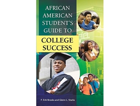 Livro African American Students Guide to College Success de F Erik Brooks e Glenn L Starks (Inglês - Capa Dura)
