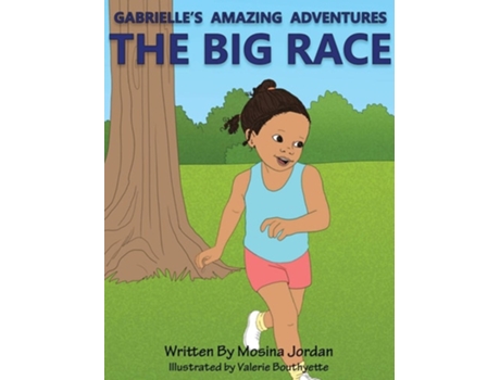 Livro Gabrielles Amazing Adventures The Big Race De Mosina Jordan (inglês - Capa Dura)