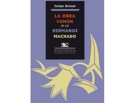 Livro La Obra Común De Los Hermanos Machado de Enrique Baltanás