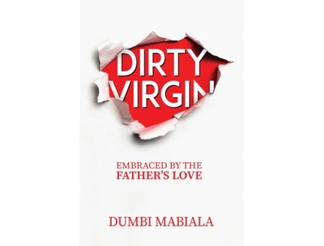 Livro Dirty Virgin: Embraced By The Father's Love Dumbi Mabiala (Inglês)