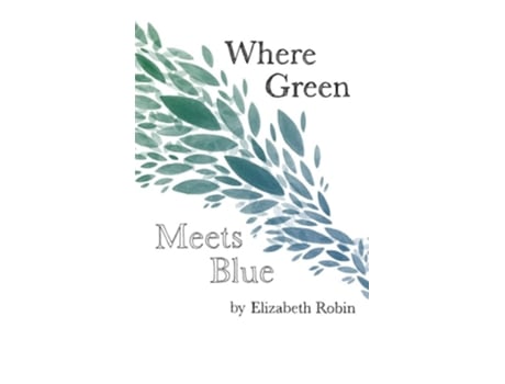 Livro Where Green Meets Blue de Elizabeth Robin (Inglês - Capa Dura)