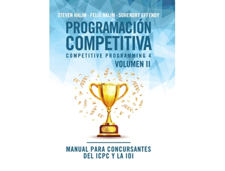 Livro Programación Competitiva - Volumen Ii Manual Para Concursantes Del Icpc Y La Ioi De Steven Halim (inglês)