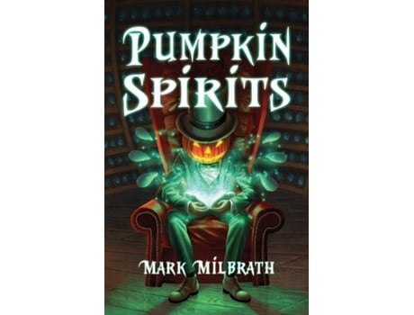 Livro Pumpkin Spirits De Mark Milbrath (inglês)