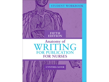 Livro Student Workbook for Anatomy of Writing for Publication for Nurses, Fifth Edition de Cynthia Saver (Inglês)