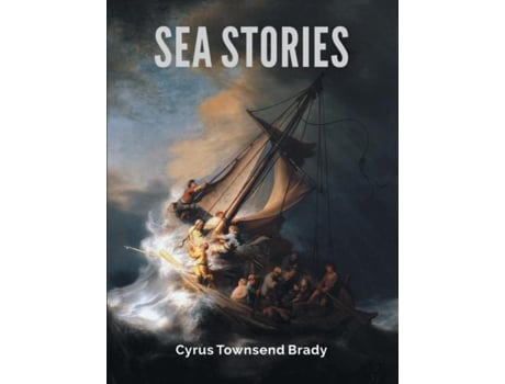 Livro Sea Stories de Cyrus Townsend Brady (Inglês)