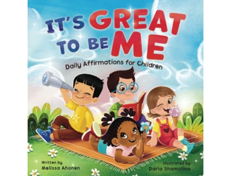 Livro Its Great to Be Me Daily Affirmations for Children de Melissa Ahonen (Inglês)