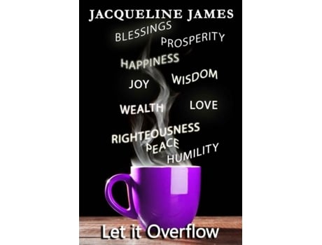 Livro Let It Overflow De Jacqueline James (inglês)